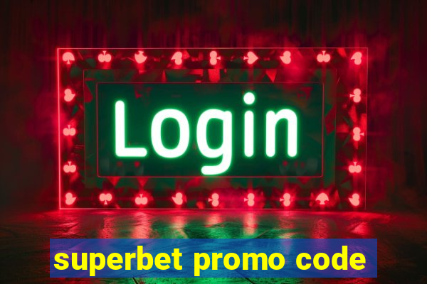 superbet promo code